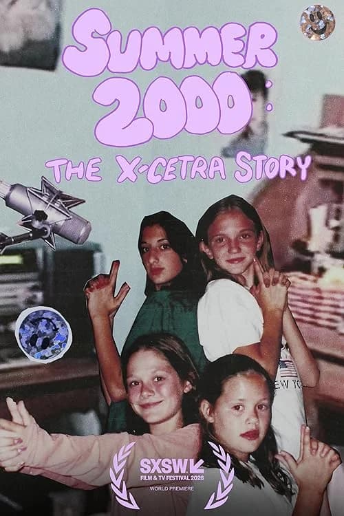 Summer 2000: The X-Cetra Story film posteri